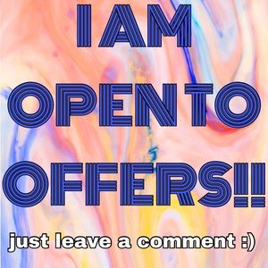 I AM OPEN TO OFFERS!!!